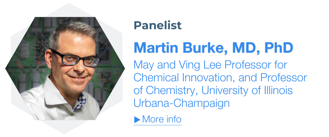 Martin Burke, PhD, May and Ving Lee Professor for Chemical Innovation, and Professor of Chemistry, University of Illinois Urbana-Champaign