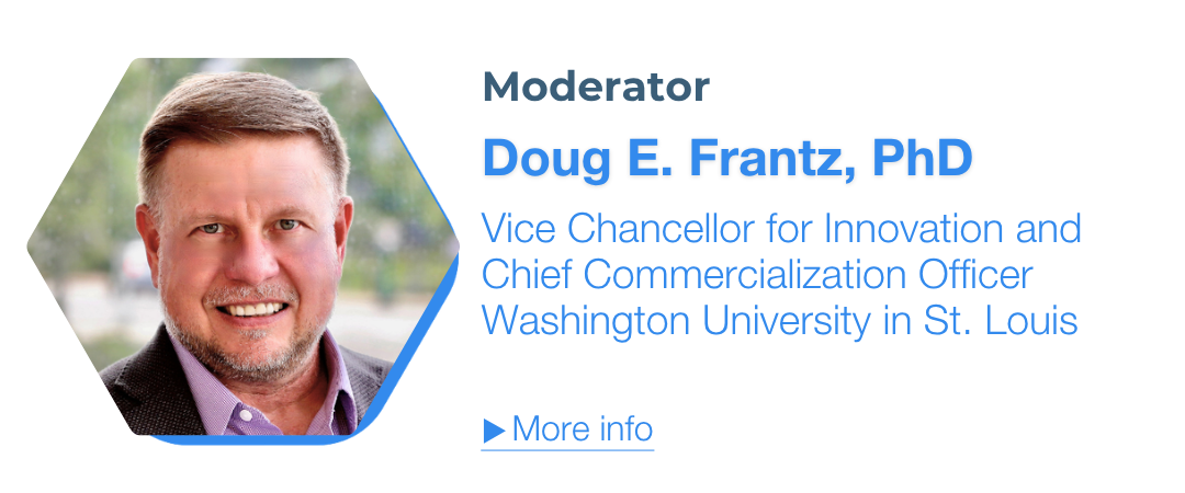Doug E. Frantz, PhD, Vice Chancellor for Innovation and Chief Commercialization Officer, Washington University in St. Louis